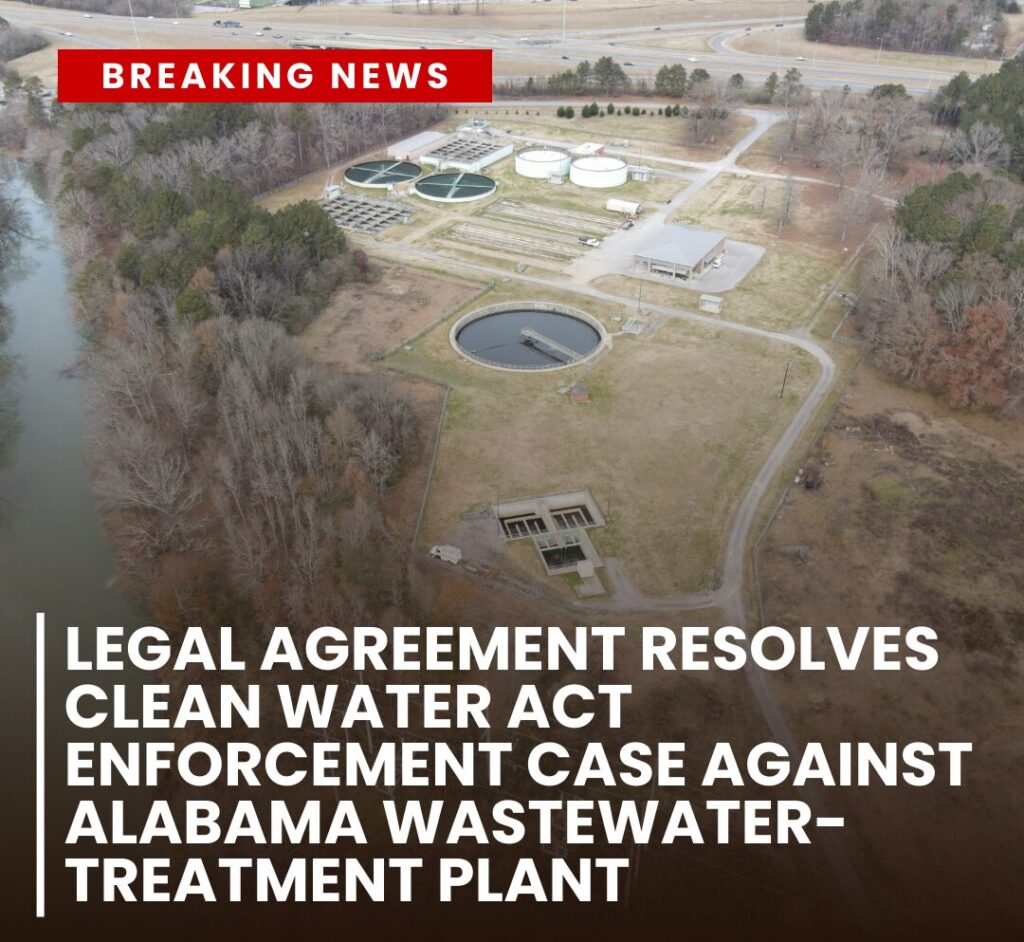 Legal Agreement Resolves Clean Water Act Case Involving Gadsden Wastewater System