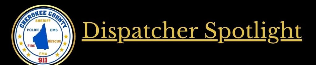 Cherokee County Recognizes 911 Dispatcher Jamey Spencer During National Public Safety Telecommunicators Week