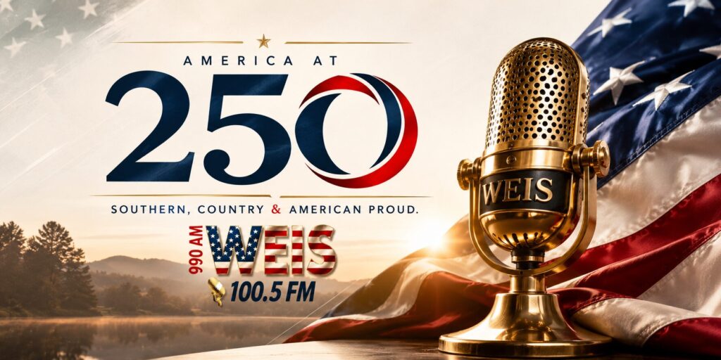 America at 250 patriotic WEIS Radio Independence Day editorial celebrating 250 years of American freedom, veterans, first responders, and Southern Country American Proud.
