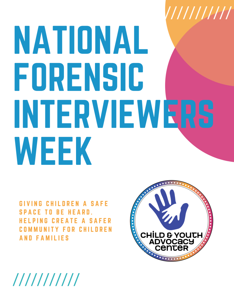 Children’s Advocacy Center of Cherokee County graphic recognizing National Forensic Interviewers Week and the professionals who help children feel heard.