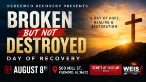 Broken But Not Destroyed Day of Recovery event graphic for the August 8 gathering in Piedmont.
