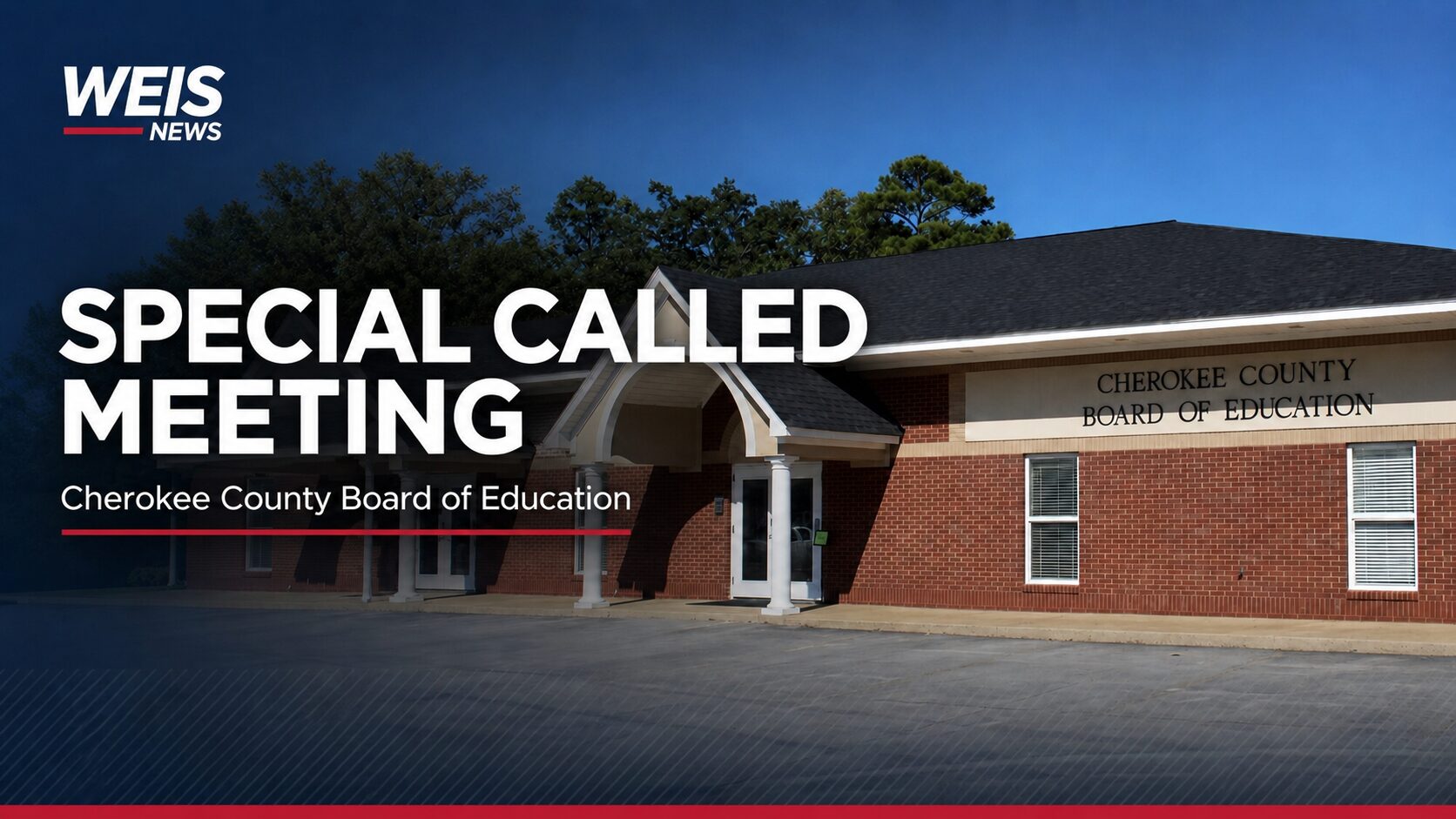 Cherokee County Board of Education Central Office with a WEIS News Special Called Meeting graphic.