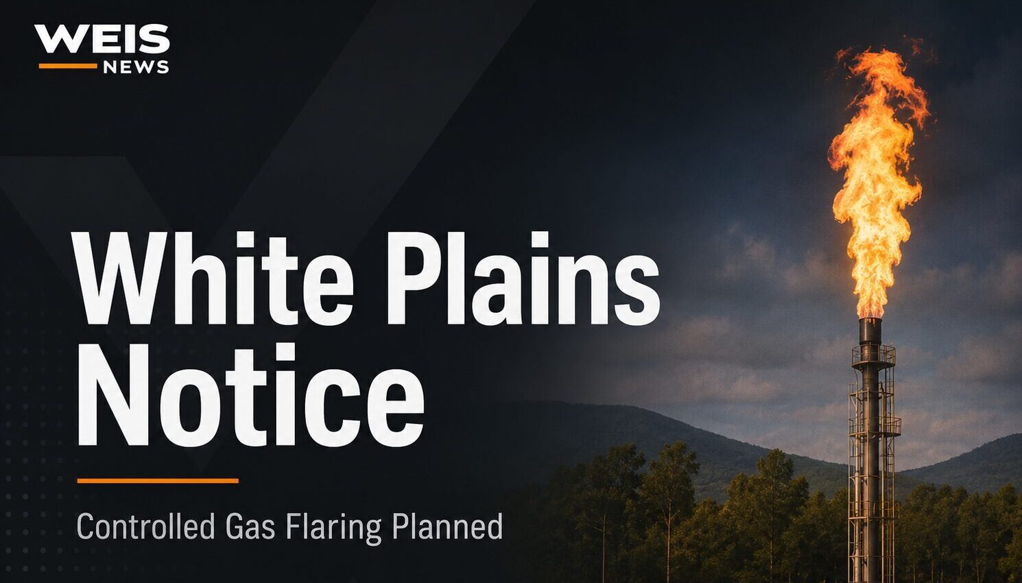 White Plains controlled gas flaring news graphic showing an industrial flare stack with a visible flame.