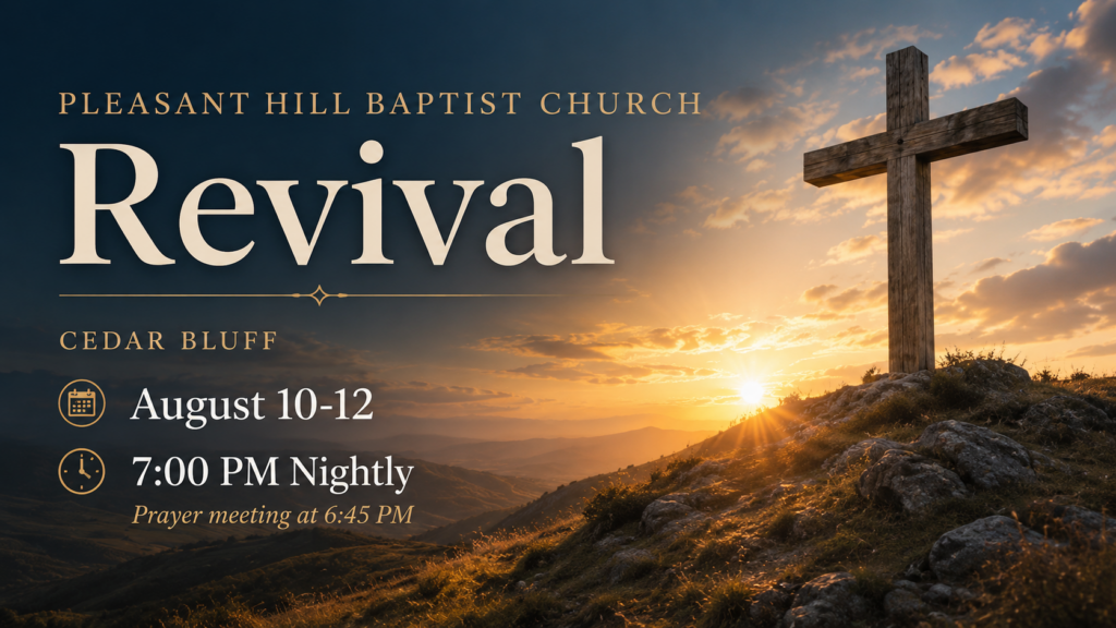 Pleasant Hill Baptist Church Revival graphic featuring a wooden cross at sunset with Aug. 10-12 revival information for Cedar Bluff.