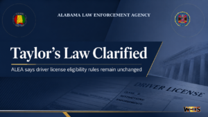 ALEA Taylor’s Law news header explaining that Alabama driver license eligibility requirements remain unchanged.