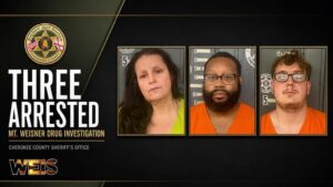 Cherokee County Sheriff’s Office investigation leading to three arrests in the Mt. Weisner community
