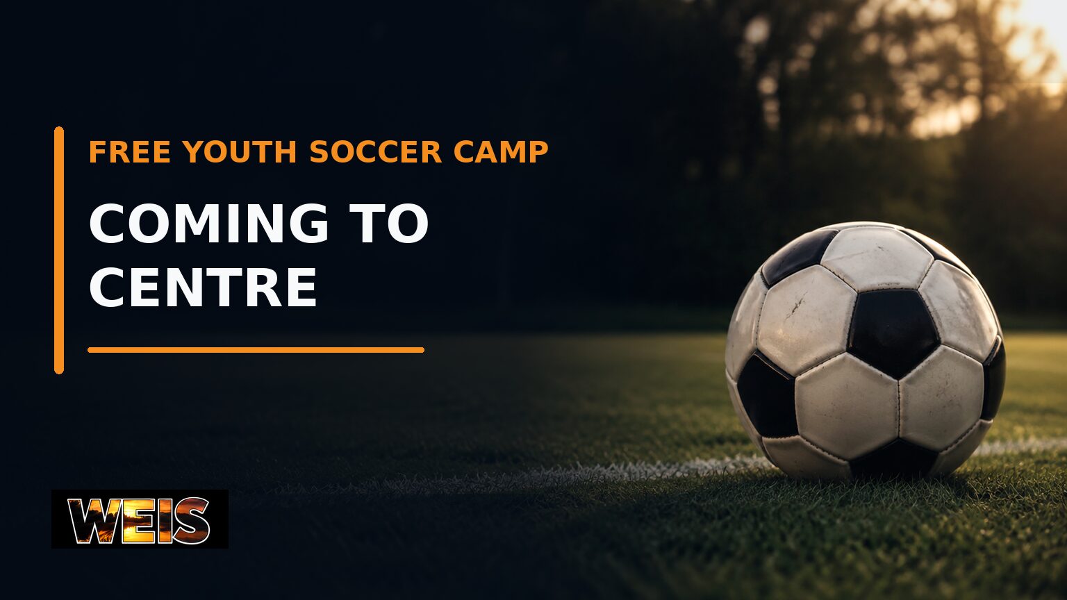 WEIS newsroom graphic for the free youth soccer camp in Centre