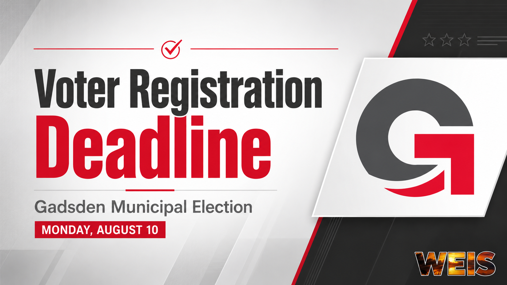 Gadsden voter registration deadline information for the August 25, 2026, municipal election