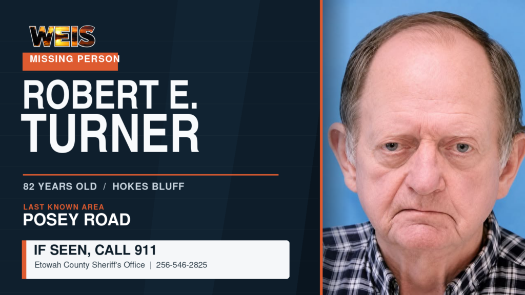 Robert E. Turner missing in Hokes Bluff, with Posey Road listed as his last known area and contact numbers for authorities.