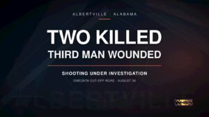 Albertville shooting investigation header reporting two men dead and a third wounded on Oneonta Cut-Off Road.