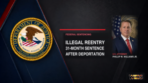 Eladio Pascual-Gaspar illegal reentry sentence news header with the Justice Department seal and a portrait of U.S. Attorney Phillip W. Williams Jr.