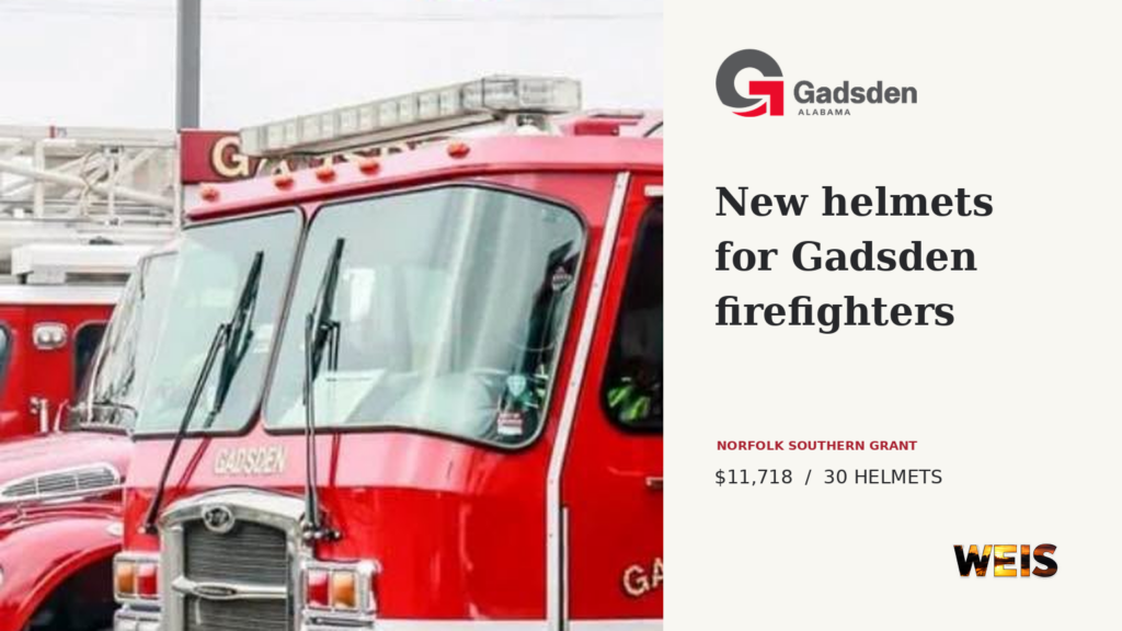 Gadsden fire truck beside a headline about new helmets, with the city logo, grant details, and a small WEIS mark.