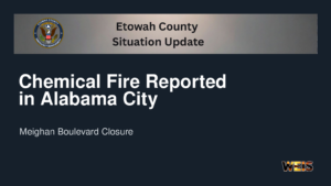 Etowah County EMA situation update graphic about a reported Alabama City chemical fire and Meighan Boulevard closure.