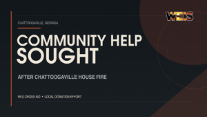 WEIS news graphic reading Community Help Sought After Chattoogaville House Fire