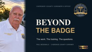 Cherokee County Coroner Paul McDonald beside a Beyond the Badge headline and the coroner office emblem.