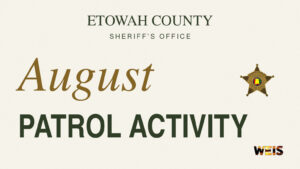 : Etowah County patrol stats news header with August Patrol Activity lettering, the sheriff's office badge, and WEIS branding.