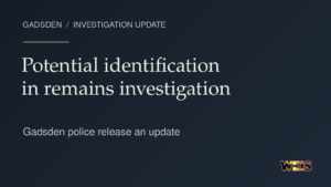 WEIS graphic announcing a potential identification in the Gadsden skeletal remains investigation.