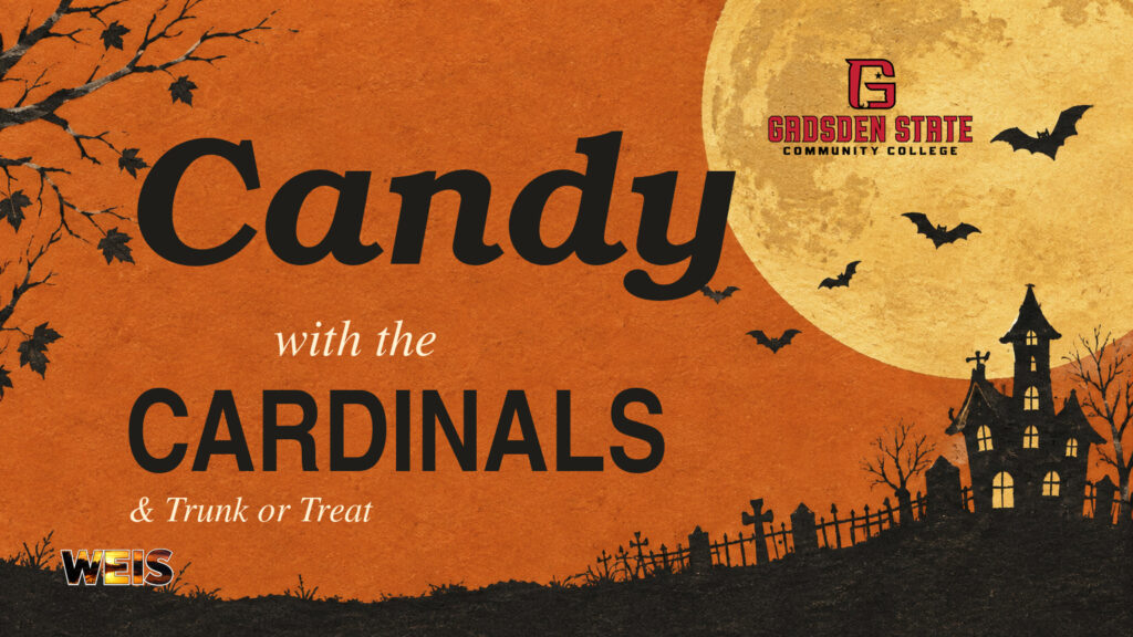 Candy with the Cardinals and Trunk or Treat header with an orange background, golden moon, Halloween silhouettes, Gadsden State logo, and WEIS branding.