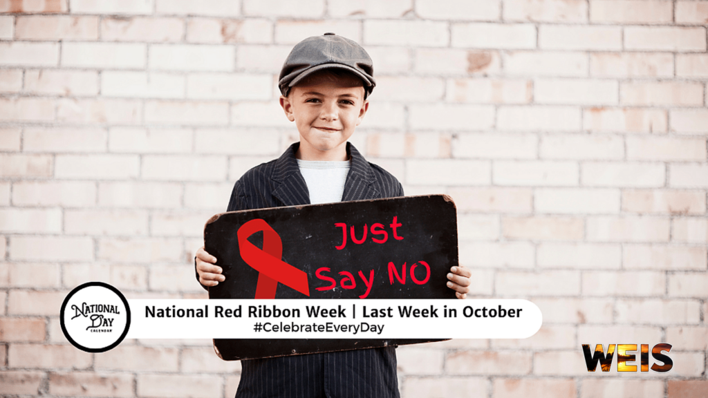 Child holding a “Just Say No” sign with a red ribbon in a National Red Ribbon Week graphic, with WEIS branding.